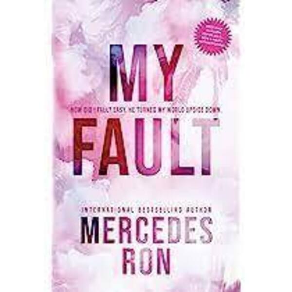 The best selling book My Fault by: Mercedes Ron